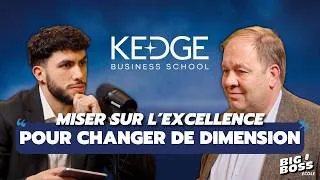 Miniature : “KEDGE veut casser les codes business schools” I Alexandre De Navailles - BIG BOSS Ep.17
