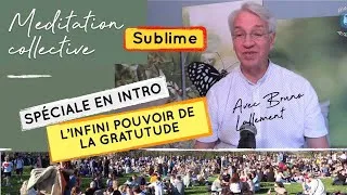 Miniature : L'infini pouvoir de la gratitude - Méditation Collective avec Bruno Lallement