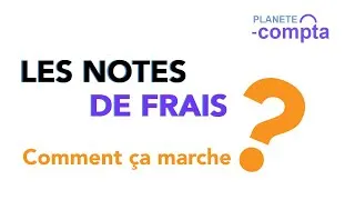 Miniature : LES NOTES DE FRAIS,  COMMENT ÇA MARCHE ?