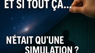 Miniature : Et si Notre Univers n'était qu'une GIGANTESQUE simulation ?