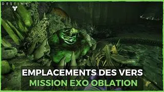 Miniature : DESTINY 2 FR - EMPLACEMENTS DES 9 VERS DANS LA MISSION EXO OBLATION
