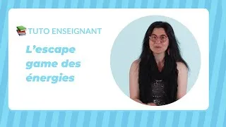 Miniature : Tuto enseignant : L’escape game des énergies | Planète Énergies