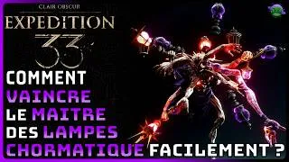 Miniature : EXPEDITION 33 - VAINCRE le MAÎTRE des LAMPES CHORMATIQUE  FACILEMENT | GUIDE STRATÉGIQUE