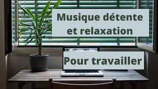 Miniature : Musique détente et relaxation pour travailler