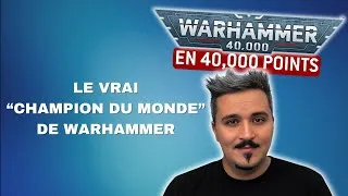 Miniature : 40k en 40k points: Le vrai champion du monde de Warhammer