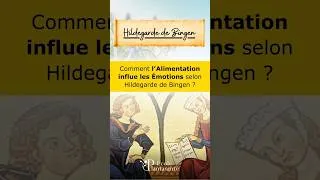 Miniature : Hildegarde de Bingen - Comment l'Alimentation influe les Émotions