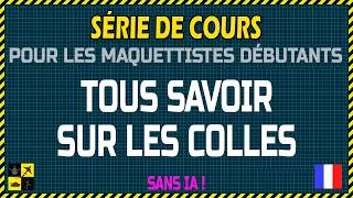 Miniature : 🎞 Cours de maquettisme: Tout savoir sur les colles !