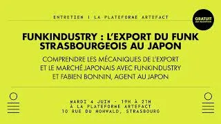 Miniature : Entretien avec Funkindustry et Fabien Bonnin   L'export du funk strasbourgeois au Japon