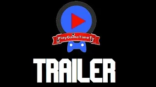 Miniature : TRAILER PlayGameTimeTV - Le 5 juillet !