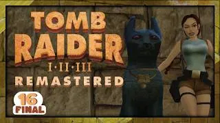 Miniature : « Donnons la langue au chat! » - Tomb Raider I - Remastered - #16 [ DLC ] [!Episode Final!]