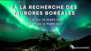 Miniature : Croisière à la recherche des Aurores Boréales Norvège 2027 avec Plein Cap