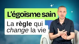 Miniature : L’Égoïsme sain : LA règle qui change la vie