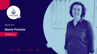 Miniature : Changer la vie des patients avec Marie Pirotais, Biosency - Plein Phare