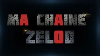 Miniature : MA CHAINE ZEL0D !