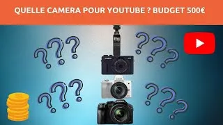 Miniature : Quelle camera acheter pour faire des vidéos YouTube ? Budget 500€