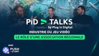 Miniature : Industrie du jeu vidéo : le rôle d'une association régionale | PiD Talks [FR] avec Push Start