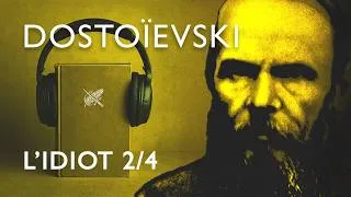 Miniature : L'idiot - Dostoïevski (Livre Audio Complet 2/4)