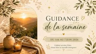 Miniature : 🌿 Guidance du 1er au 7 juin 2026 | Et si tout était déjà en train d'émerger ?