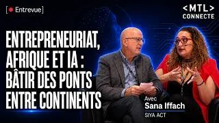 Miniature : Sana Iffach : Entrepreneuriat, Afrique et IA : bâtir des ponts entre continents
