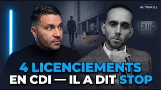 Miniature : 4 LICENCIEMENTS EN CDI — IL A DÉCIDÉ DE NE PLUS JAMAIS DÉPENDRE D'UN PATRON