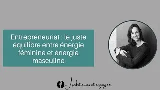 Miniature : L'entrepreneuriat ou le juste équilibre entre le féminin et le masculin