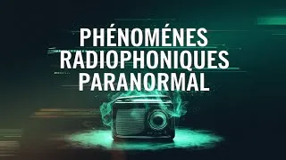 Miniature : Phénomènes Étranges : Emily Rose et les Transmissions Radiophoniques Paranormales