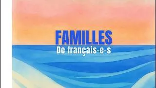 Miniature : Les familles de français-e-s, avec Maître Eléna de Guéroult d'Aublay