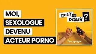 Miniature : De sexologue à acteur p0rno : mes conseils pour s'épanouir - Alex 1/3 🇨🇦