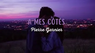 Miniature : Pierre Garnier - À Mes Côtés (Paroles)