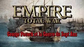 Miniature : FR - Narratif Hors-Série Empire: Total War - George Pocock et la Guerre de Sept Ans