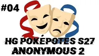 Miniature : HG PokéPotes S27 Anonymous 2 #04 : Quelques erreurs, et la fin !
