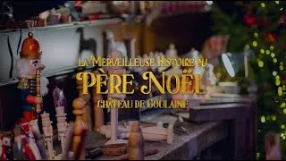 Miniature : ✨ La merveilleuse histoire du Père Noël - Château de Goulaine - 2025 ✨