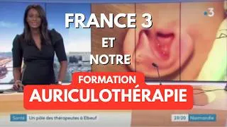 Miniature : France 3 vous montre la Formation Auriculothérapie ... maintenant à Paris