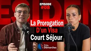 Miniature : Épisode 8 : Prorogation d’un visa court séjour