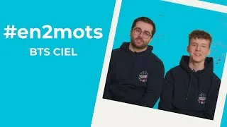 Miniature : Le BTS CIEL "En 2 mots" par Charlie et Hugo