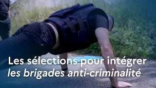 Miniature : Les sélections pour intégrer les Brigades anti-criminalité