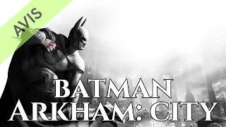 Miniature : Batman Arkham: City - Avis - Je me remet en question pendant la vidéo