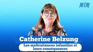 Miniature : Catherine Belzung : Les maltraitances infantiles et leurs conséquences