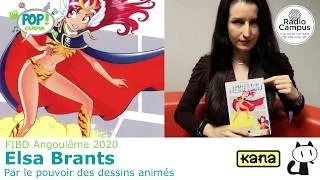 Miniature : 🎤 INTERVIEW 🎤 ELSA BRANTS - Par le pouvoir des dessins animés - FIBD 2020