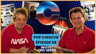 Miniature : ÉRIC SERRA : Le Grand Bleu, Léon, Thomas Pesquet... L'aventure spatiale de sa vie [Pop Cinoche N°58]