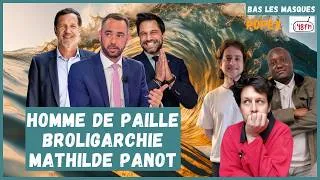 Miniature : Homme de paille, Broligarchie et Mathilde Panot - Bas Les Masques (PopEx)
