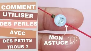 Miniature : COMMENT UTILISER DES PERLES AVECC PETITS TROUS