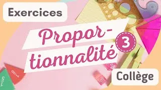 Miniature : ✏️ Collège : La Proportionnalité #3 - Exercices 📝