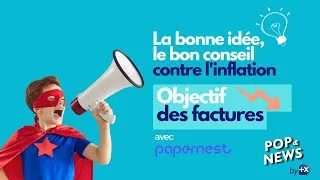 Miniature : [OBJECTIF ⬇️ DES FACTURES] La bonne idée, le bon conseil contre l'inflation !