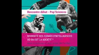 Miniature : Rencontre-débat : Diversité des formes d’intelligences : où en est la société ?