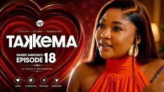Miniature : TAKKEMA Épisode 18 Bande-| Secrets, Trahisons et Amour Interdit 💔