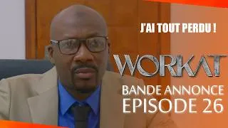 Miniature : WORKAT - Saison 1 -  Episode 26 - Bande Annonce