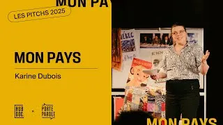 Miniature : Les Pitchs 2025 | Karine Dubois – Mon Pays