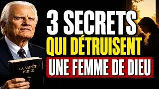 Miniature : UNE FEMME SAGE NE RÉVÈLE JAMAIS CES 3 CHOSES… (C'EST BIBLIQUE) | Billy Graham