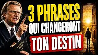 Miniature : RÉPÈTE CES 3 PHRASES… ET REGARDE DIEU OUVRIR LES PORTES | Billy Graham